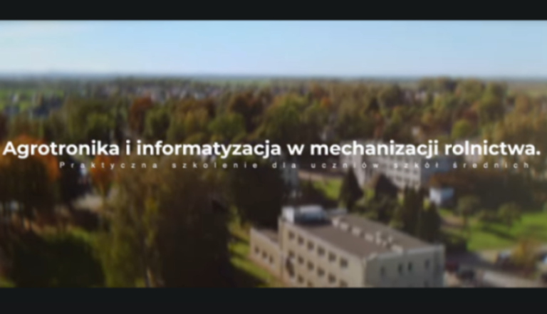 „Agrotronika i informatyzacja w mechanizacji rolnictwa” – szkolenie dla uczniów z województwa pomorskiego